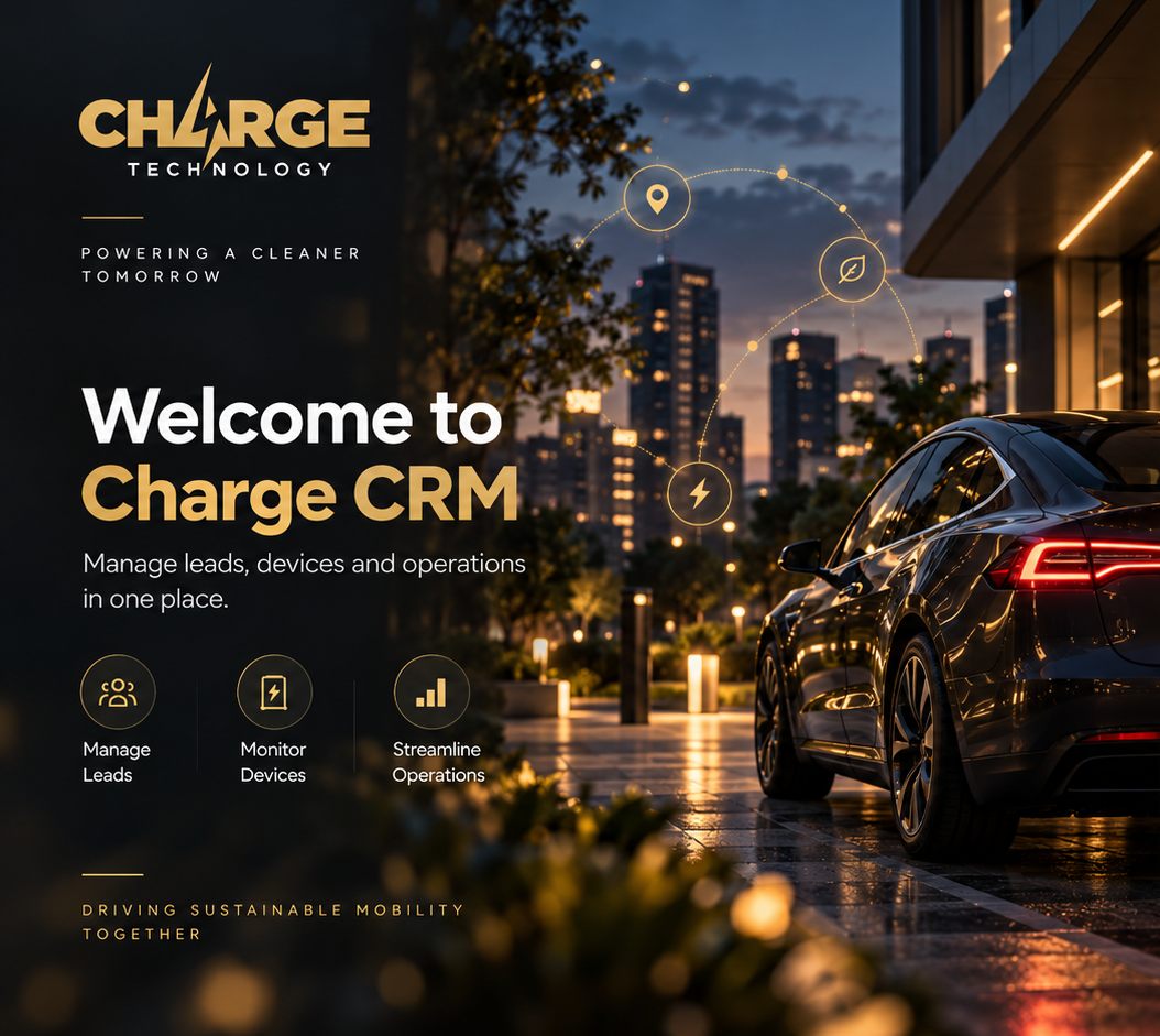 Welcome to Charge CRM. Manage leads, devices and operations in one place.